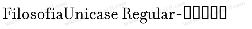FilosofiaUnicase Regular字体转换